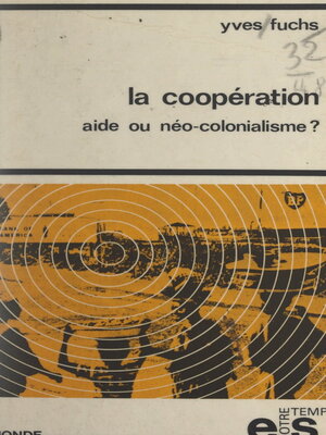cover image of La coopération, aide ou néo-colonialisme ?